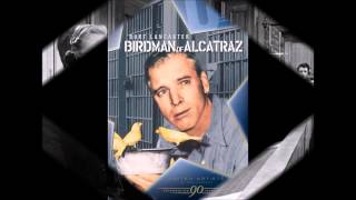Birdman of Alcatraz (“El hombre de Alcatraz)