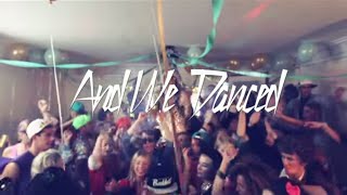 And We Danced