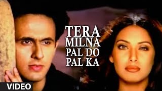 Tera Milna Pal Do Pal Ka