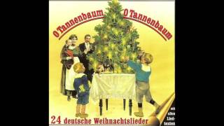 O Tannenbaum, O Tannenbaum (24 deutsche Weihnachtslieder)