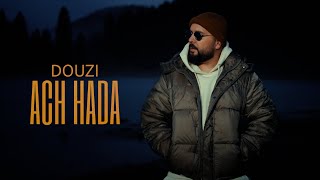 Ach Hada / دوزي -- اش هدا