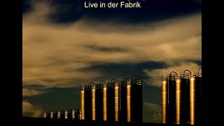 Live in der Fabrik
