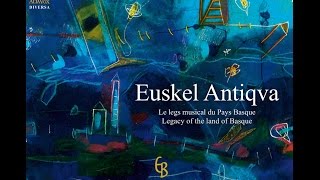 Euskel Antiqva: el Legado de Euskal Herria