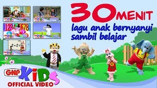 30 Menit Lagu Anak-anak Bernyanyi Sambil Belajar