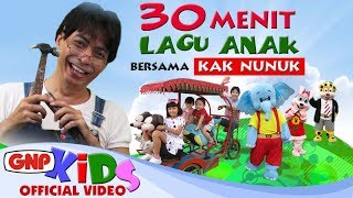 30 menit Lagu Anak Bersama Kak Nunuk