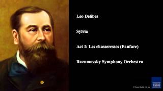 Sylvia - Act I: Les chasseresses (Fanfare)