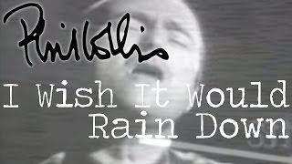 I Wish It Would Rain Down  (comienza en el 2´25´´)