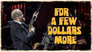 For A Few Dollars More